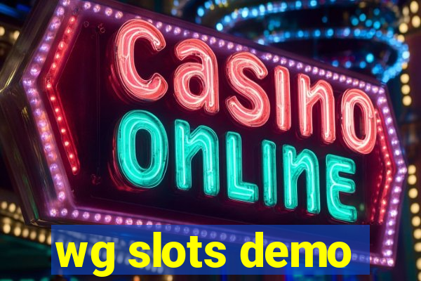 wg slots demo